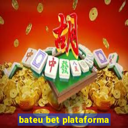 bateu bet plataforma