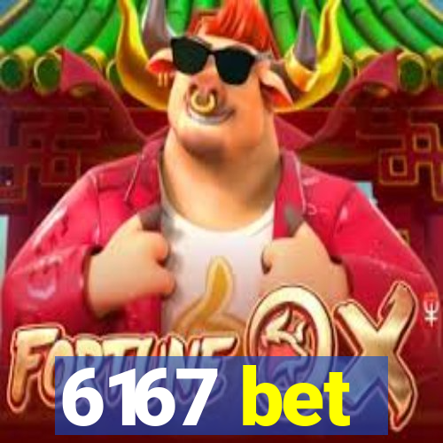 6167 bet