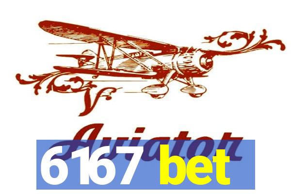 6167 bet