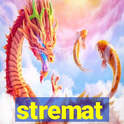 stremat