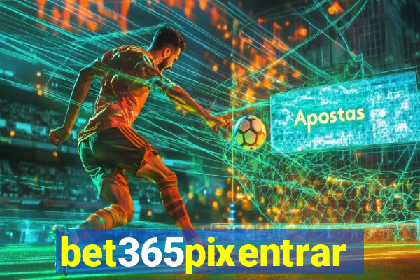 bet365pixentrar