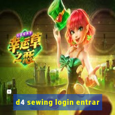 d4 sewing login entrar