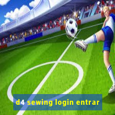 d4 sewing login entrar