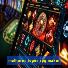 melhores jogos rpg maker