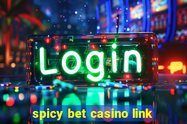 spicy bet casino link