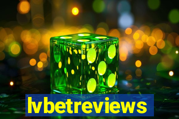 lvbetreviews