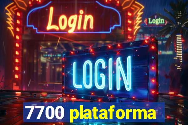 7700 plataforma