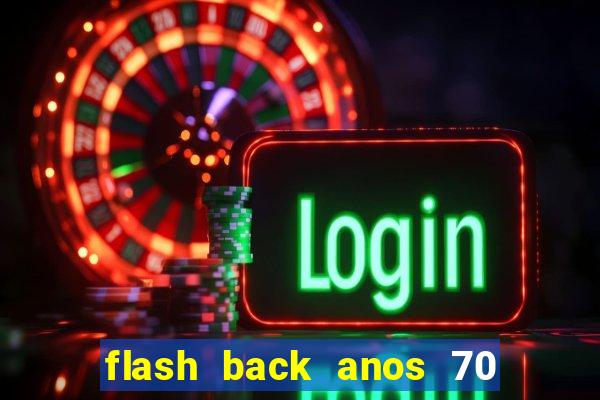 flash back anos 70 80 90 download gratis