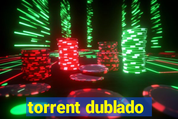 torrent dublado