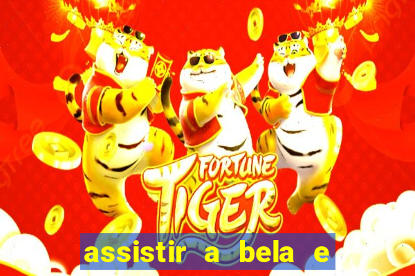 assistir a bela e a fera 2014 completo dublado