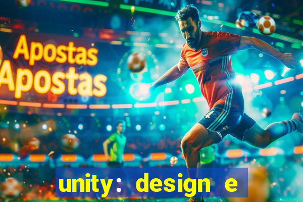 unity: design e desenvolvimento de jogos pdf