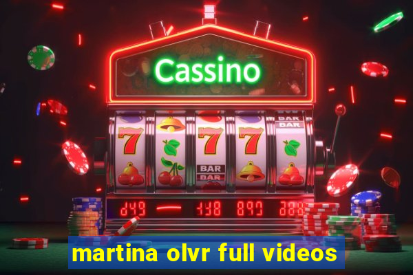 martina olvr full videos