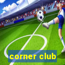 corner club