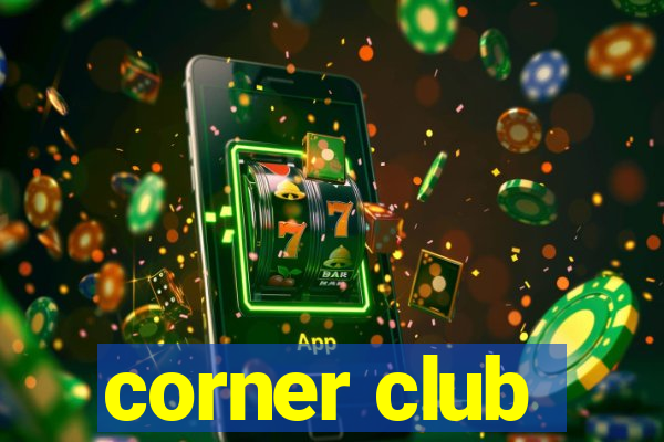 corner club