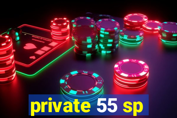 private 55 sp