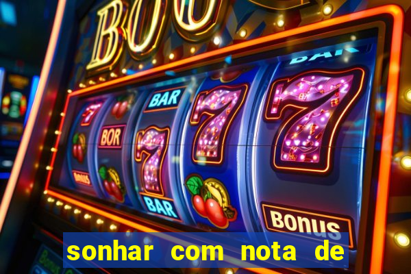 sonhar com nota de 5 reais jogo do bicho