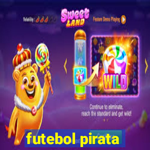 futebol pirata