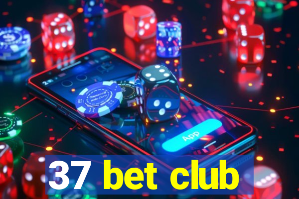 37 bet club