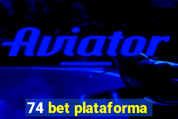 74 bet plataforma