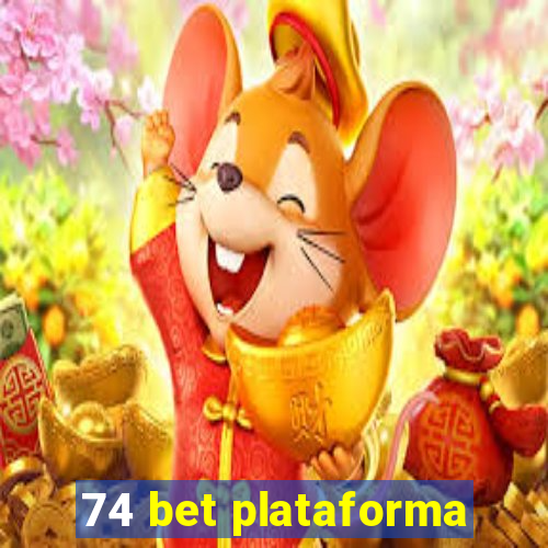 74 bet plataforma