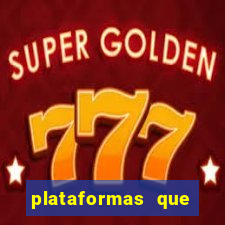 plataformas que estao pagando agora