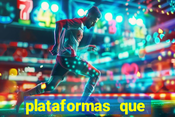 plataformas que estao pagando agora