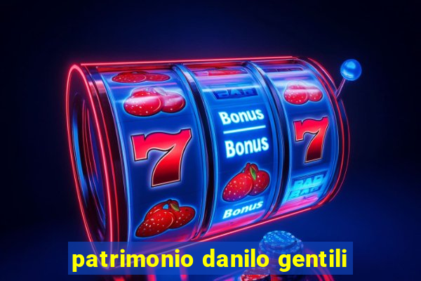 patrimonio danilo gentili