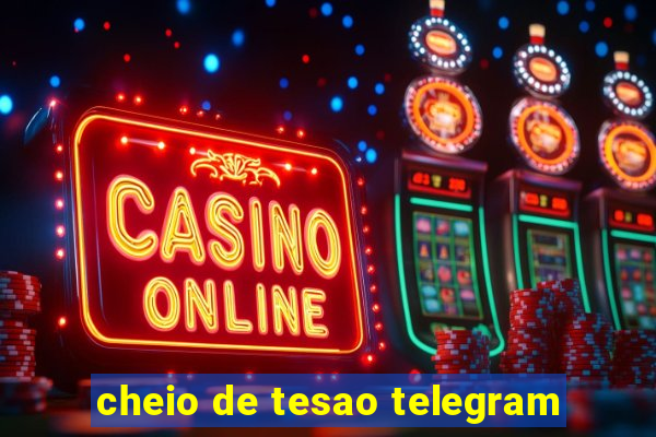 cheio de tesao telegram