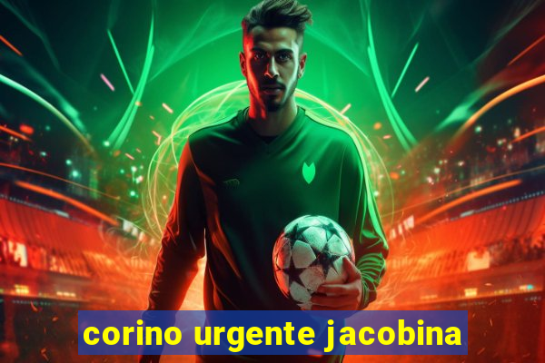 corino urgente jacobina