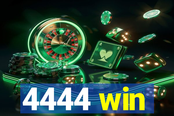 4444 win