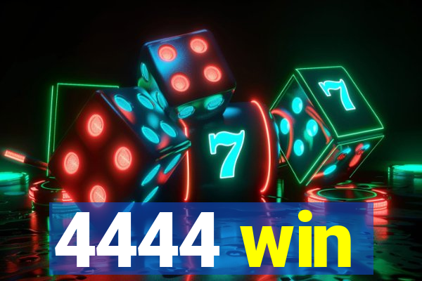 4444 win