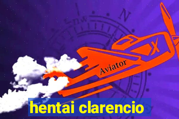 hentai clarencio