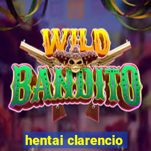 hentai clarencio