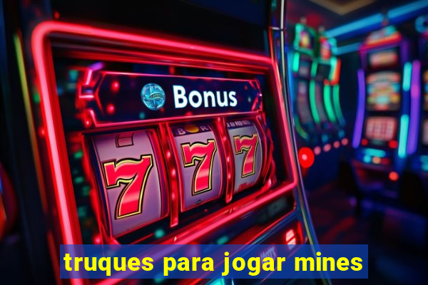 truques para jogar mines