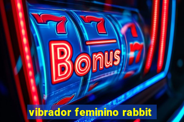 vibrador feminino rabbit