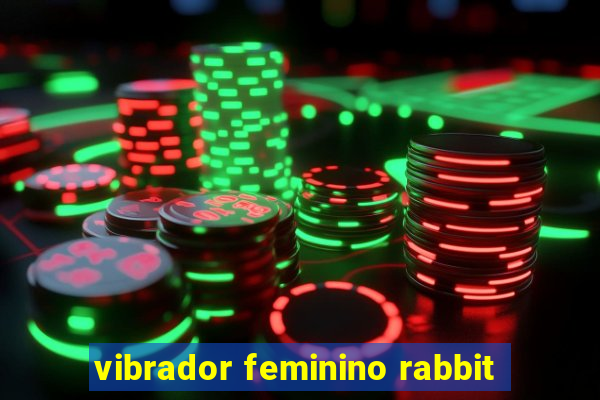 vibrador feminino rabbit