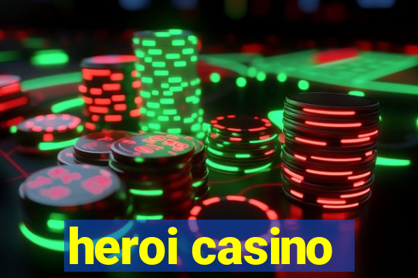 heroi casino