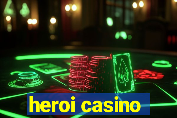 heroi casino