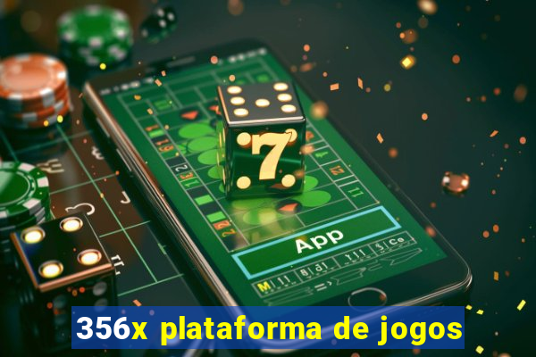 356x plataforma de jogos