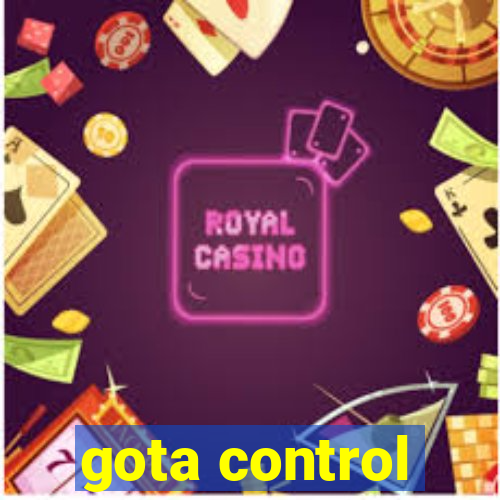 gota control