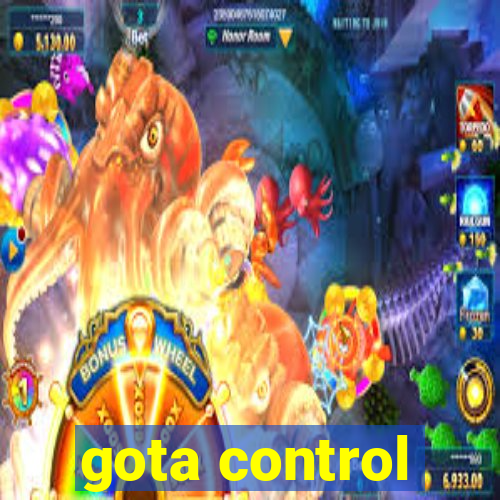 gota control