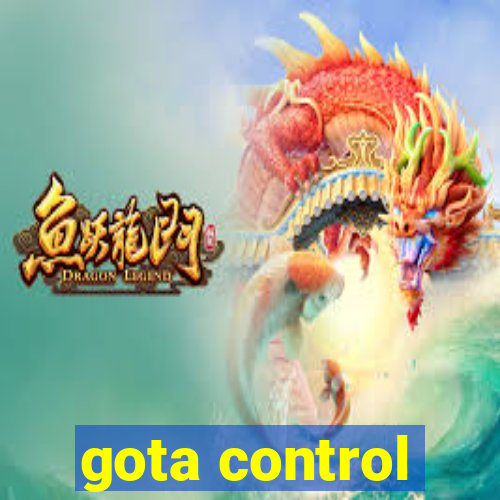 gota control