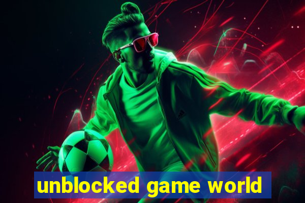 unblocked game world