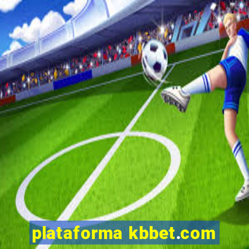 plataforma kbbet.com