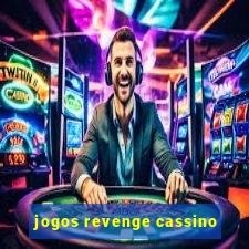 jogos revenge cassino