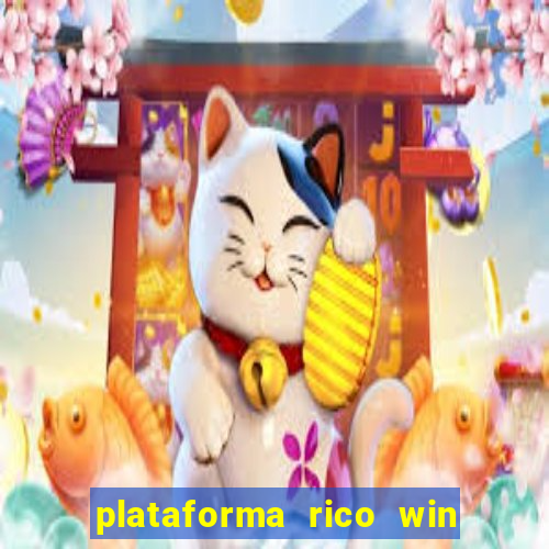 plataforma rico win paga mesmo