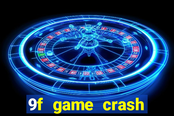 9f game crash ganhar dinheiro