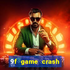 9f game crash ganhar dinheiro