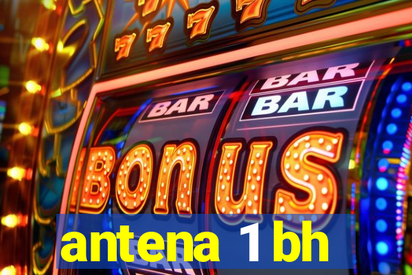 antena 1 bh