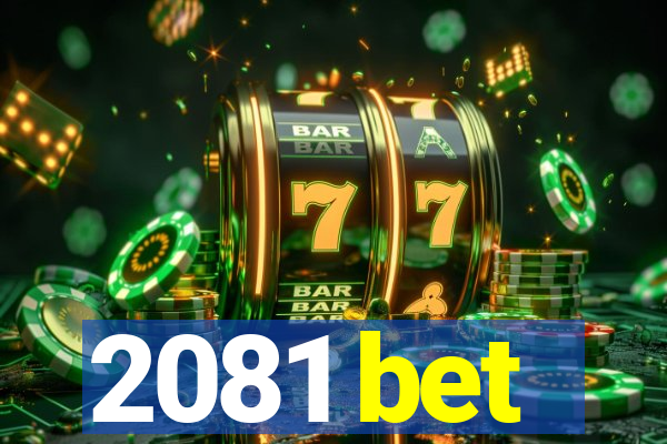 2081 bet